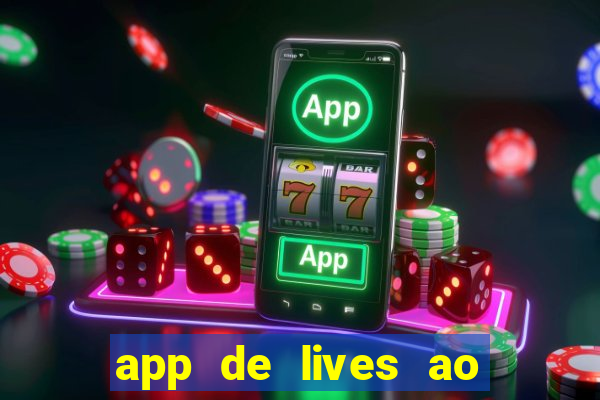 app de lives ao vivo 18